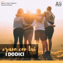 Erano con lui i dodici.